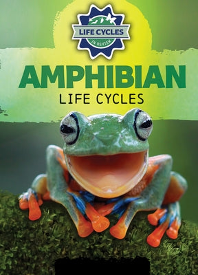 Amphibian Life Cycles by Emminizer, Theresa