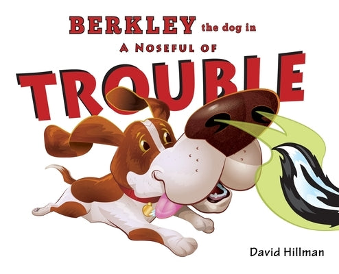 Berkley the dog in A Noseful of Trouble by Hillman, David