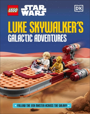 Lego Star Wars Luke Skywalker's Galactic Adventures (Library Edition) by Dowsett, Elizabeth