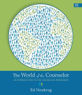 The World of the Counselor: An Introduction to the Counseling Profession by Neukrug, Edward S.