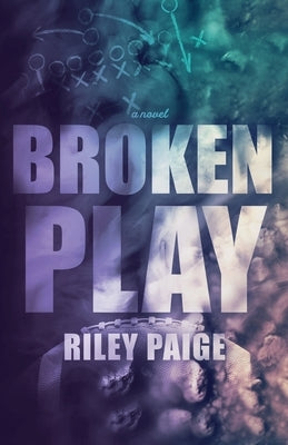 Broken Play by Paige, Riley