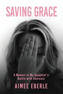 Saving Grace by Eberle, Aimee