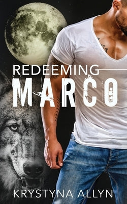 Redeeming Marco by Allyn, Krystyna