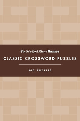 New York Times Games Classic Crossword Puzzles (Coffee and Cream): 100 Puzzles by New York Times