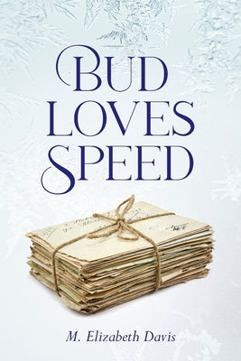 Bud Loves Speed by Davis, M. Elizabeth