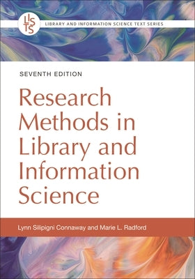 Research Methods in Library and Information Science by Connaway, Lynn Silipigni