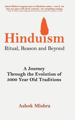 Hinduism - Ritual, Reason and Beyond by Mishra, Ashok