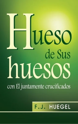 Hueso de Sus Huesos by Hueguel, F. J.