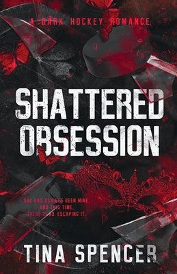 Shattered Obsession by Spencer, Tina