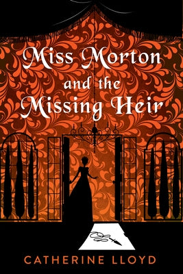 Miss Morton and the Missing Heir by Lloyd, Catherine