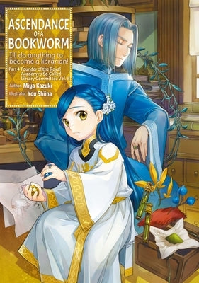 Ascendance of a Bookworm: Part 4 Volume 8 (Light Novel) by Kazuki, Miya