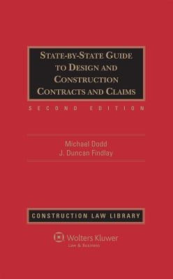 State-By-State Guide to Design and Construction Contracts and Claims, Second Edition by Dodd, Michael