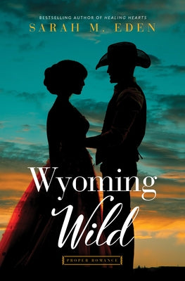 Wyoming Wild by Eden, Sarah M.