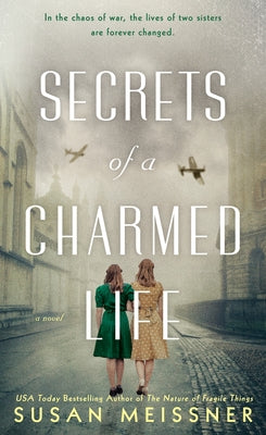 Secrets of a Charmed Life by Meissner, Susan
