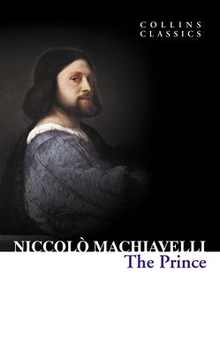 The Prince by Machiavelli, Niccolo