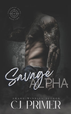 Savage Alpha: Shadowed Heirs book two by Primer, C. J.