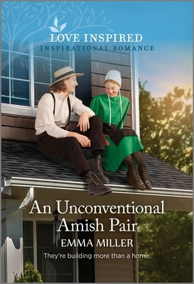 An Unconventional Amish Pair: An Uplifting Inspirational Romance by Miller, Emma
