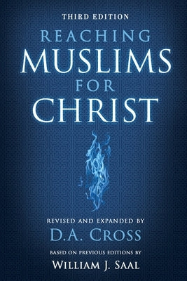 Reaching Muslims for Christ by Cross, D. A.