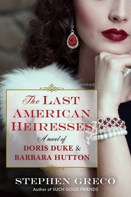 The Last American Heiresses by Greco, Stephen