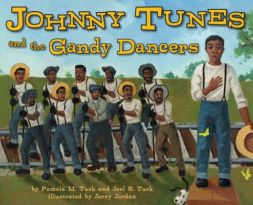 Johnny Tunes and the Gandy Dancers by Tuck, Pamela M.