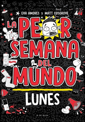 La Peor Semana del Mundo - Lunes / Worst Week Ever! Monday by Crosgrove, Matt