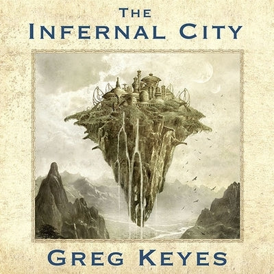 The Infernal City Lib/E: An Elder Scrolls Novel by Keyes, Greg