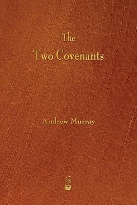 The Two Covenants by Murray, Andrew