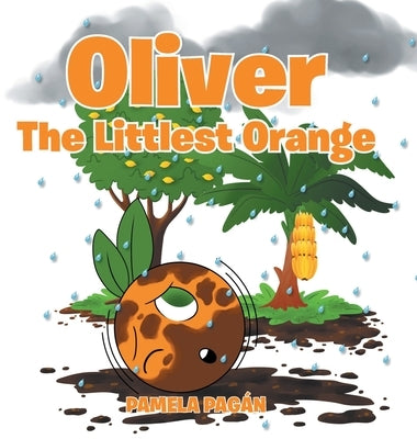 Oliver: The Littlest Orange by Pag?n, Pamela