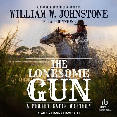 The Lonesome Gun by Johnstone, William W.