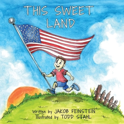This Sweet Land by Feinstein, Jakob