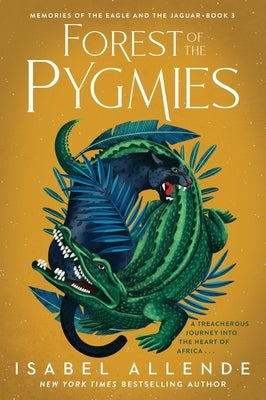 Forest of the Pygmies by Allende, Isabel