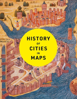 History of Cities in Maps by Parker, Philip