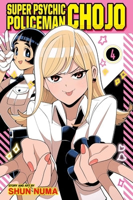 Super Psychic Policeman Chojo, Vol. 4 by Numa, Shun