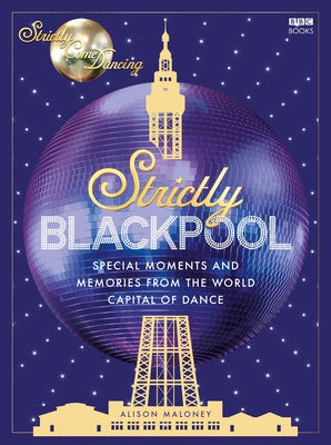 Strictly Blackpool by Maloney, Alison