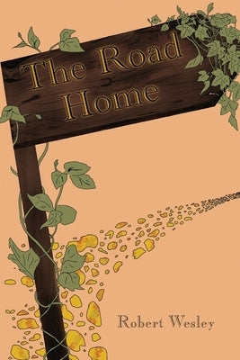 The Road Home by Wesley, Robert