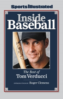 Sports Illustrated: Inside Baseball: The Best of Tom Verducci by Sports Illustrated