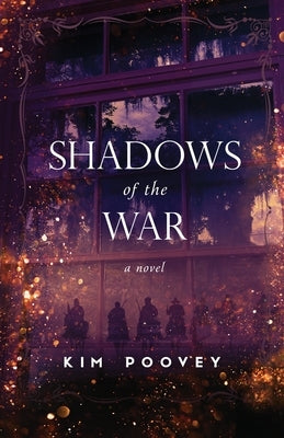 Shadows of the War by Poovey, Kim