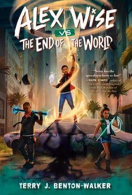 Alex Wise vs. the End of the World by Benton-Walker, Terry J.