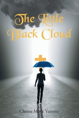 The Little Black Cloud by Vattimo, Christa Marie