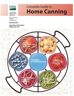 Complete Guide to Home Canning (Color) by U S Dept of Agriculture