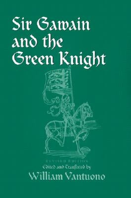 Sir Gawain and the Green Knight by Vantuono, William