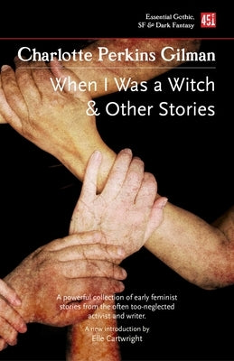 When I Was a Witch & Other Stories by Perkins Gilman, Charlotte