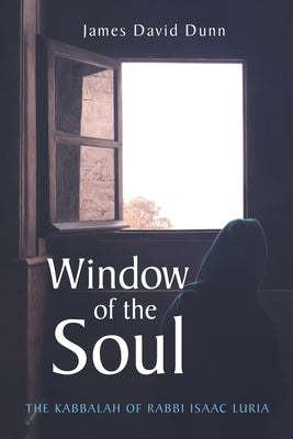Window of the Soul by Dunn, James David