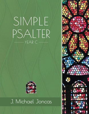 Simple Psalter for Year C by Joncas, J. Michael