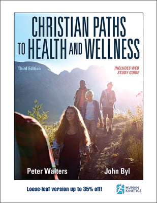 Christian Paths to Health and Wellness by Walters, Peter