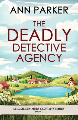 The Deadly Detective Agency by Parker, Ann