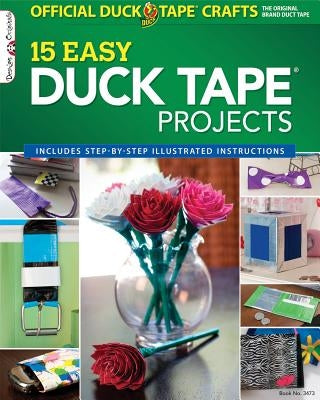 The Official Duck Tape Craft Book, Volume 1: 15 Easy Duck Tape Projects by Shurtech Brands LLC