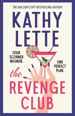 The Revenge Club: The Wickedly Witty New Novel from a Million Copy Bestselling Author by Lette, Kathy