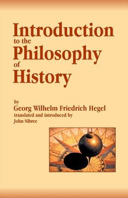 Introduction to the Philosophy of History by Sibree, John