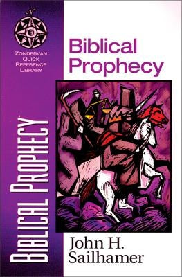 Biblical Prophecy by Sailhamer, John H.
